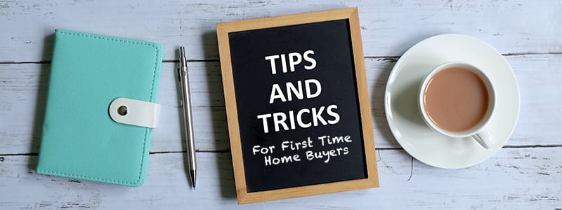 One key tip for first time homebuyers